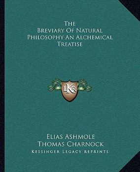 Paperback The Breviary Of Natural Philosophy An Alchemical Treatise Book