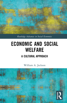 Hardcover Economic and Social Welfare: A Cultural Approach Book