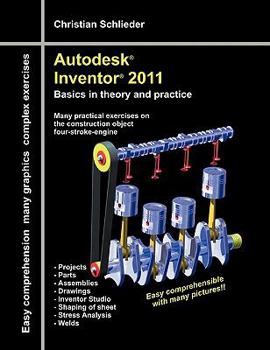 Paperback Autodesk(R) Inventor(R) 2011: Basics in theory and practice Book