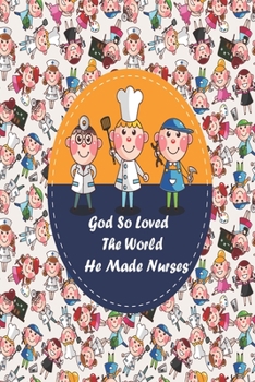 Paperback God So Loved The World He Made Nurses: nurse anesthesia pocket guide a resource for students and clinicians, nurse assessment tools, nurse baby, nurse Book