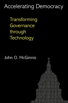 Hardcover Accelerating Democracy: Transforming Governance Through Technology Book