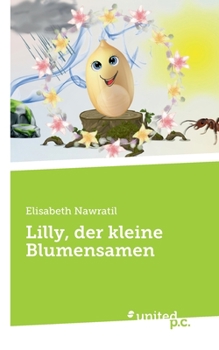 Paperback Lilly, der kleine Blumensamen [German] Book