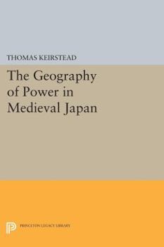 Paperback The Geography of Power in Medieval Japan Book