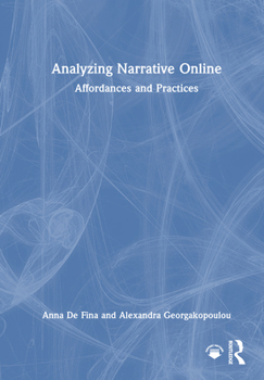 Hardcover Analyzing Narrative Online: Affordances and Practices Book