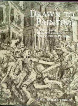 Hardcover Drawn to Painting: Leon Kossoff's Drawings and Prints After Nicolas Possin Book