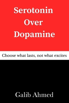 Paperback Serotonin Over Dopamine Book