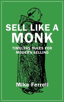 Paperback Sell Like a Monk: Timeless Rules for Modern Selling Book