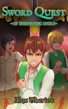 Sword Quest of Enigmatic Souls: Vol. 1: Takanova