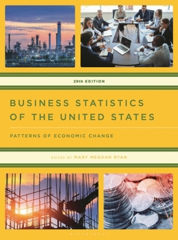 Business Statistics of the United States 2024: Patterns of Economic Change (U.S. DataBook Series)