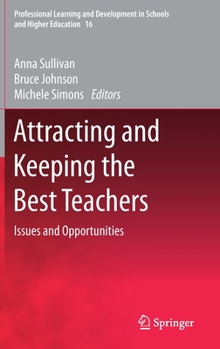 Hardcover Attracting and Keeping the Best Teachers: Issues and Opportunities Book
