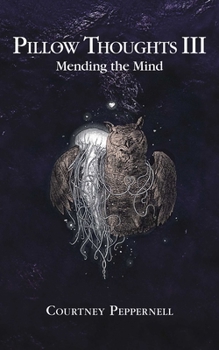 Paperback Pillow Thoughts III: Mending the Mind Book
