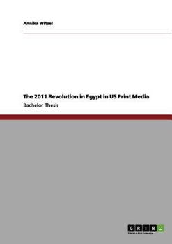 Paperback The 2011 Revolution in Egypt in US Print Media Book