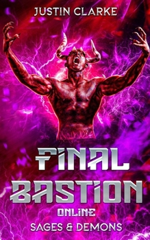Final Bastion Online: Sages & Demons - Book #2 of the Final Bastion Online