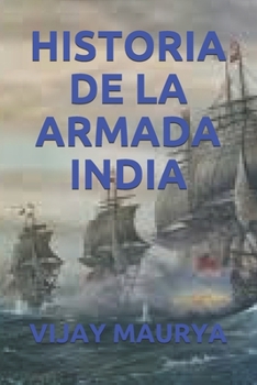 Paperback Historia de la Armada India [Spanish] Book