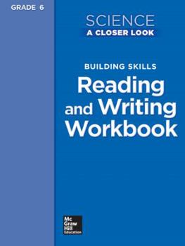 Paperback Science, a Closer Look, Grade 6, Building Skills: Reading and Writing Workbook Book