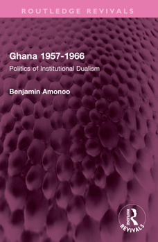 Paperback Ghana 1957-1966: Politics of Institutional Dualism Book