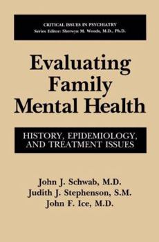 Paperback Evaluating Family Mental Health: History, Epidemiology, and Treatment Issues Book