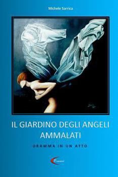 Paperback Il Giardino Degli Angeli Ammalati [Italian] Book