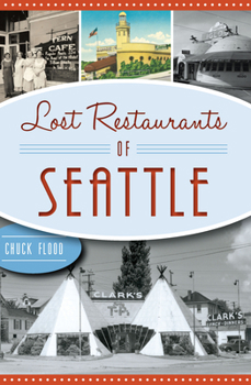 Paperback Lost Restaurants of Seattle Book