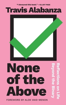 Paperback None of the Above: Reflections on Life Beyond the Binary Book