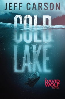 Cold Lake - Book #5 of the David Wolf