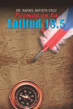 Paperback Poemas en la Latitud 18.5 [Spanish] Book