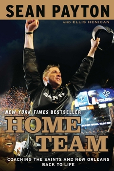 Paperback Home Team: Coaching the Saints and New Orleans Back to Life Book