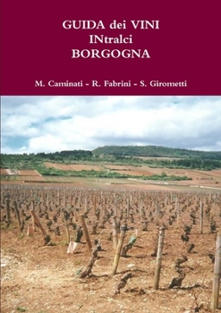 Paperback GUIDA dei VINI IN tralci BORGOGNA [Italian] Book