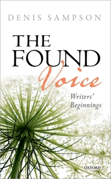 Hardcover The Found Voice: Writers' Beginnings Book