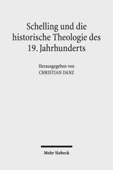 Paperback Schelling Und Die Historische Theologie Des 19. Jahrhunderts [German] Book