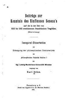 Paperback Beiträge zur Kenntnis des Einflusses Seneca's auf die in der Zeit [German] Book