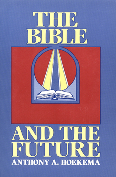 Paperback The Bible and the Future Book