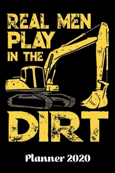 Paperback Planner 2020: Weekly Planner Excavator Daily Planner 2020 - With Federal Holidays - Softcover - 6x9 - Gift Idea Bulldozer Driver Book