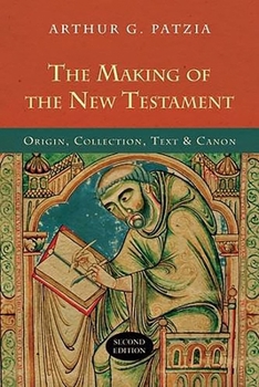 Paperback The Making of the New Testament (2nd Edition): Origin, Collection, Text and Canon Book