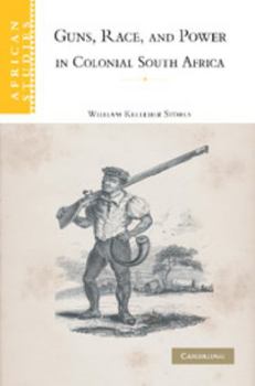 Paperback Guns, Race, and Power in Colonial South Africa Book