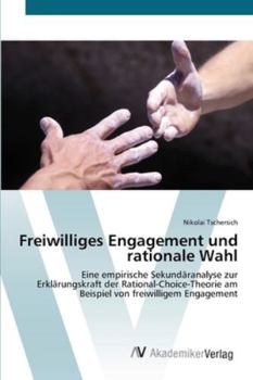 Paperback Freiwilliges Engagement und rationale Wahl [German] Book