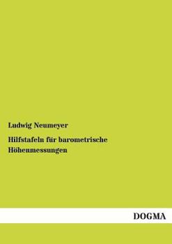 Paperback Hilfstafeln Fur Barometrische Hohenmessungen [German] Book