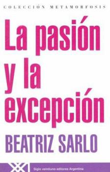 Paperback La pasión y la excepción (Spanish Edition) [Spanish] Book