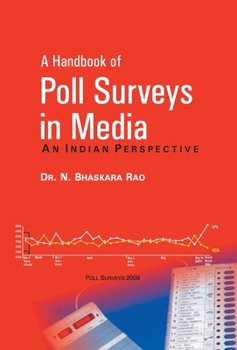 Hardcover A Handbook of Poll Sureys In Media: An Indian Perspective Book