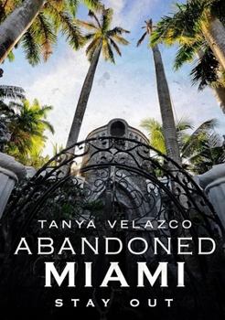 Paperback Abandoned Miami: Stay Out Book