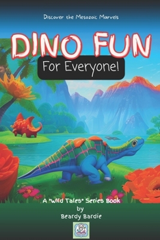 Paperback Dino Fun For Everyone!: Discover the Mesozoic Marvels Book