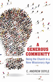Paperback A Generous Community: Being the Church in a New Missionary Age Book