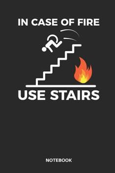 Paperback In Case of Fire Use Stairs Notebook: Notebook for Handicap People with Humor in a Wheelchair. Book
