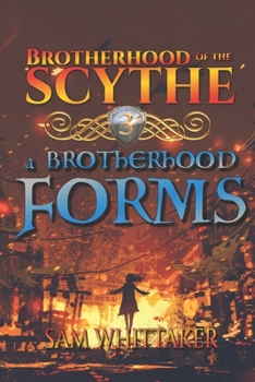 Paperback A Brotherhood Forms: A Fantasy Adventure of Rising War! Book