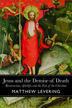 Paperback Jesus and the Demise of Death: Resurrection, Afterlife, and the Fate of the Christian Book