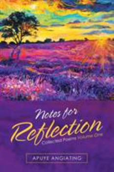 Paperback Notes for Reflection: Collected Poems Volume One Book