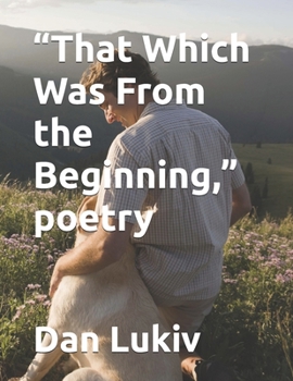 Paperback "That Which Was From the Beginning," poetry Book