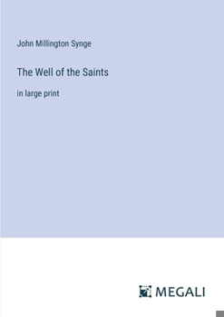 Paperback The Well of the Saints: in large print Book