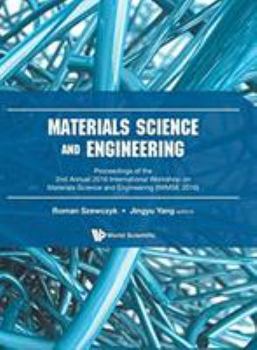 Hardcover Materials Science and Engineering - Proceedings of the 2nd Annual International Workshop (Iwmse 2016) Book