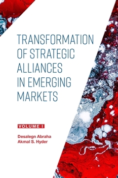 Hardcover Transformation of Strategic Alliances in Emerging Markets: Volume I Book